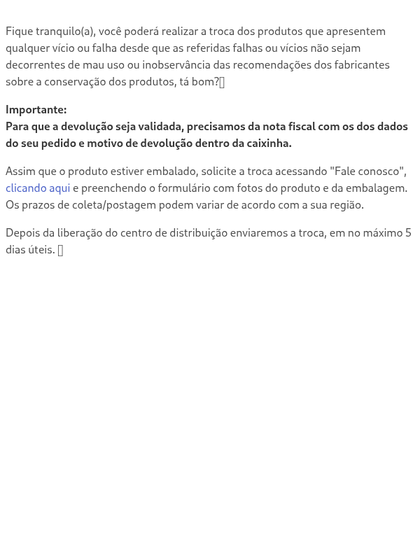 Meu produto veio quebrado, como posso trocar?