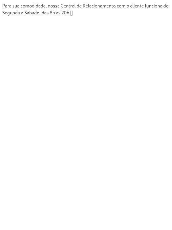 Qual é o horário de atendimento ao cliente?